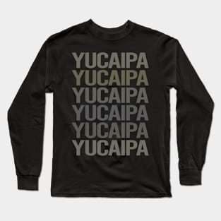 Gray Text Art Yucaipa Long Sleeve T-Shirt